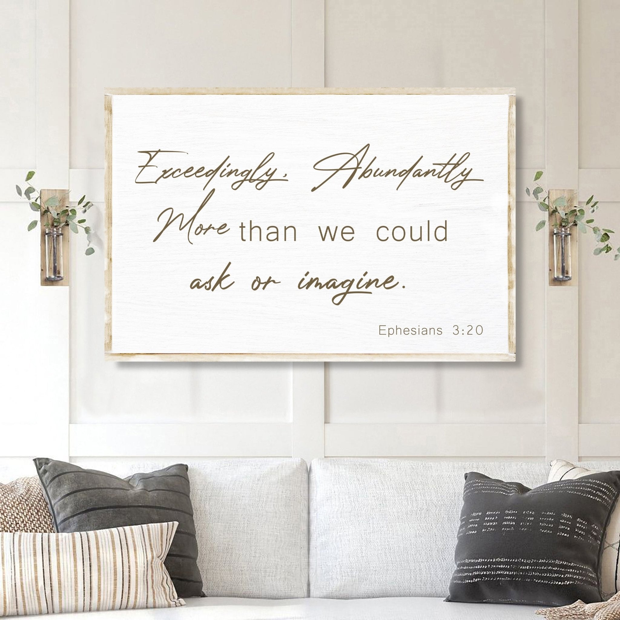 Ephesians 3:20 Farmhouse Faith Sign II - Two & Gathered