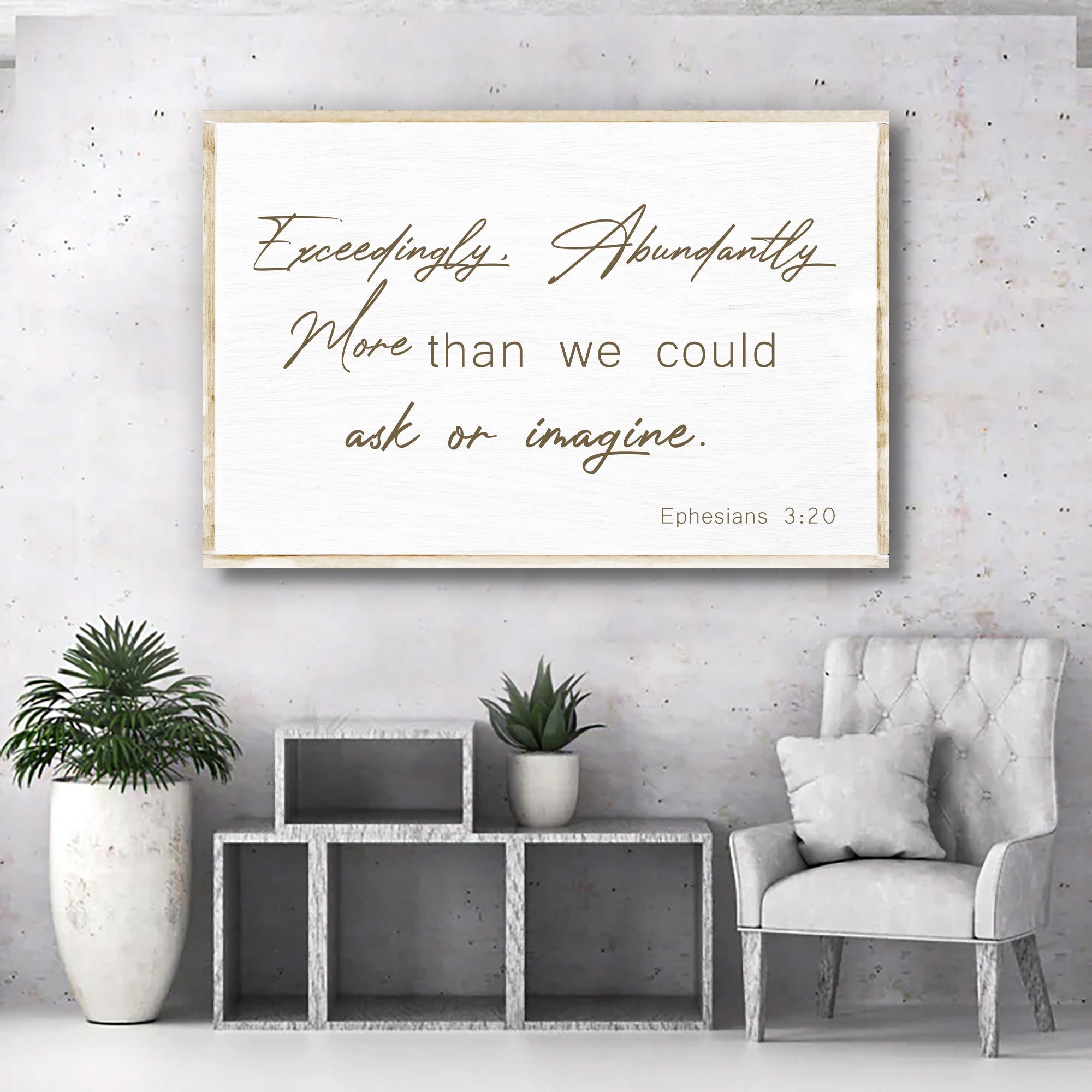 Ephesians 3:20 Farmhouse Faith Sign II - Two & Gathered