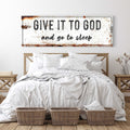 Give It to God and Go to Sleep – Rustic Christian Wall Art for Peaceful Nights - Two & Gathered