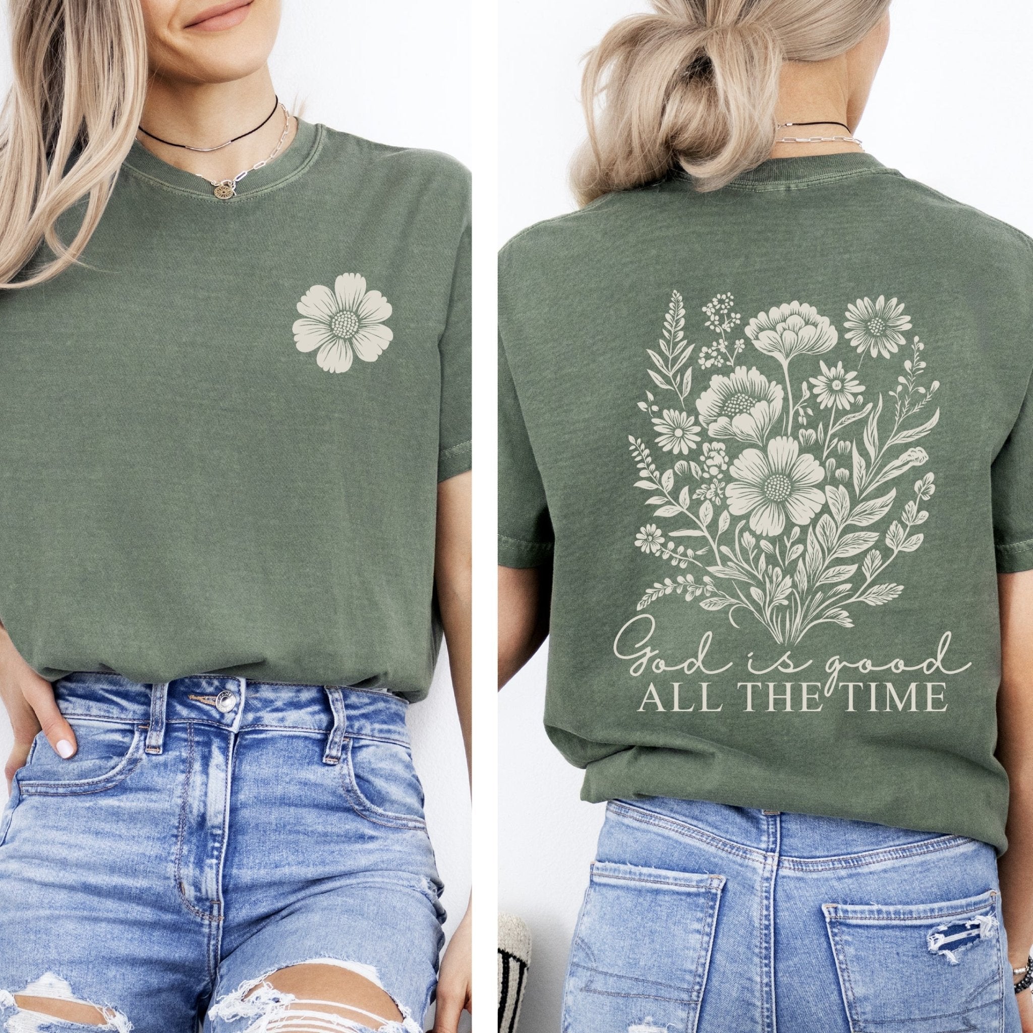 God Is Good, All The Time, Flowers, Gospel, Faith Tshirt Comfort Colors T-Shirt - Two & Gathered