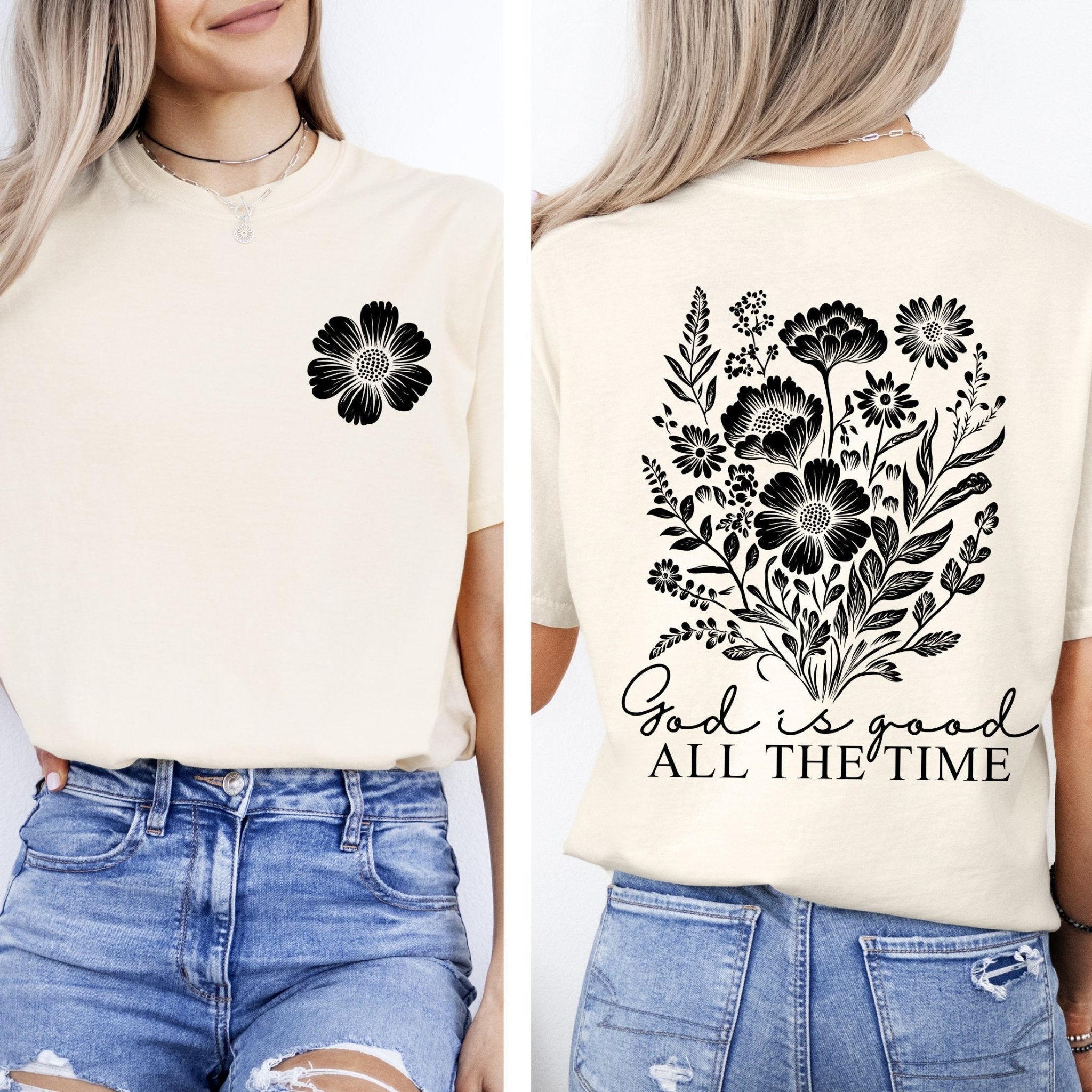 God Is Good, All The Time, Flowers, Gospel, Faith Tshirt Comfort Colors T-Shirt - Two & Gathered