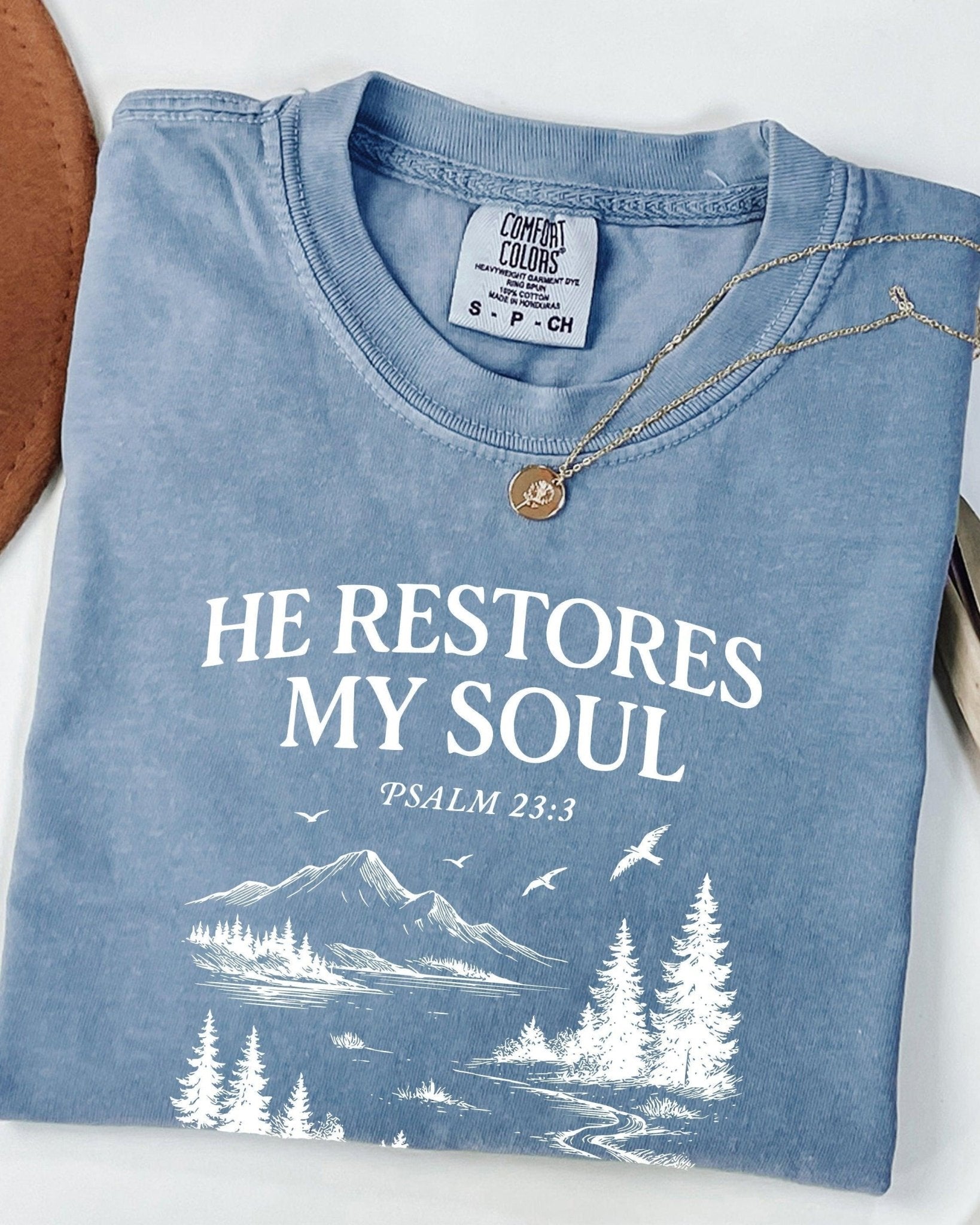 He restores my Soul Psalm Bible Christian Comfort Colors Garment Dyed T Shirt - Two & Gathered