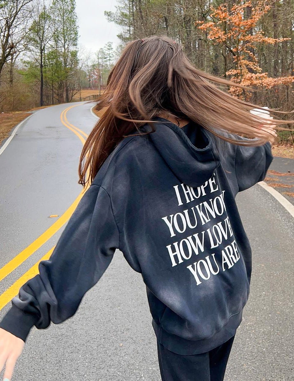 I Hope You Know Unisex Hoodie - Two & Gathered
