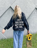 I Hope You Know Unisex Hoodie - Two & Gathered