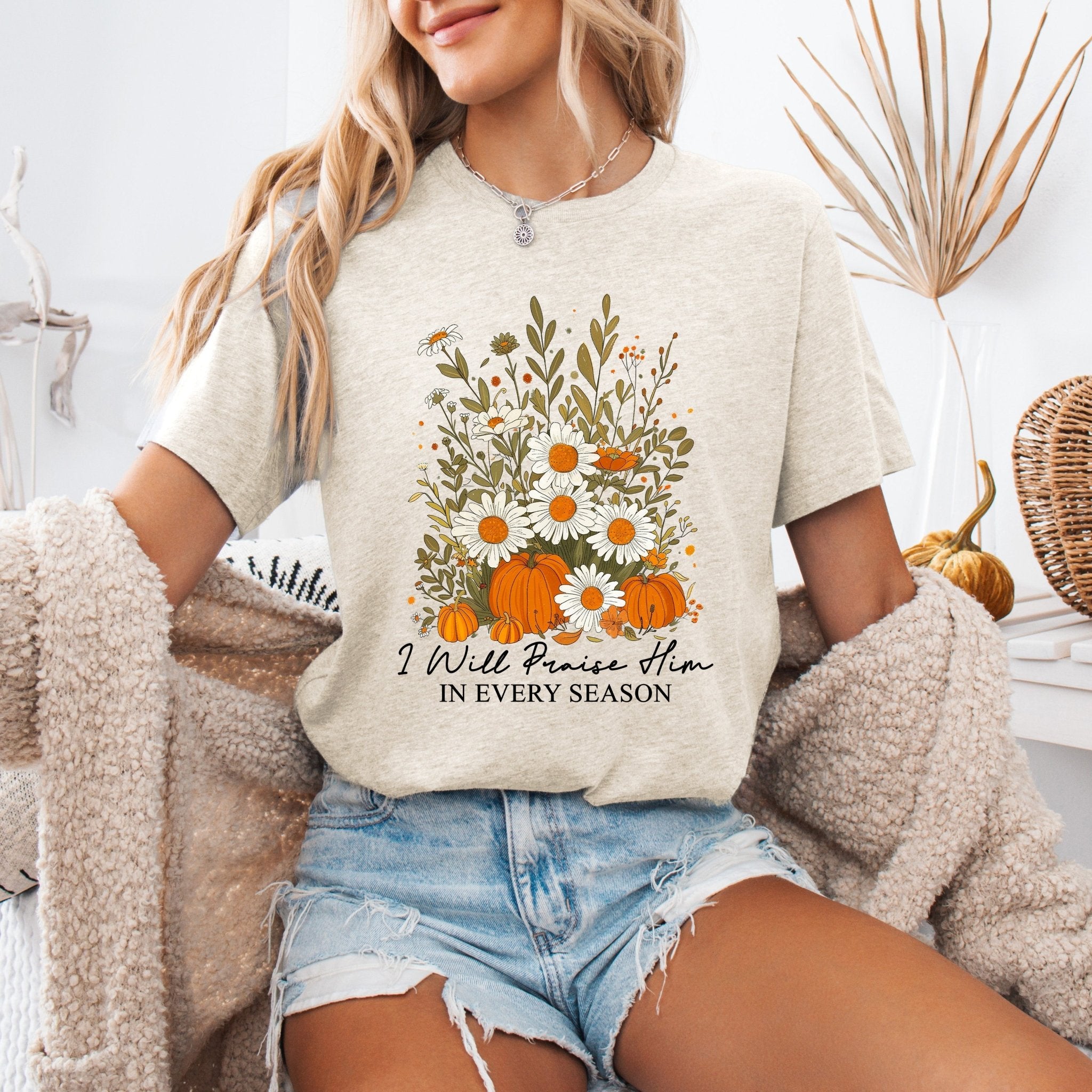 I Will Praise Him In Every Season, Psalm 34 - 1, Faith, Christian, Autumn, Pumpkin, Fall, Tshirt - Two & Gathered