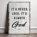It's Never Luck, It's Always God Faith Wall Art - Two & Gathered