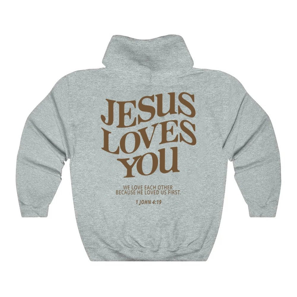 Jesus Loves You Hoodie Christian Hooded Sweatshirt Jesus s Christian Merch - Two & Gathered
