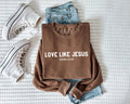 Love Like Jesus Christian Garment Dyed Comfort Colors Sweatshirt - Two & Gathered