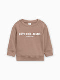 Love Like Jesus Christian Organic Cotton Toddler Kids Pullover - Two & Gathered