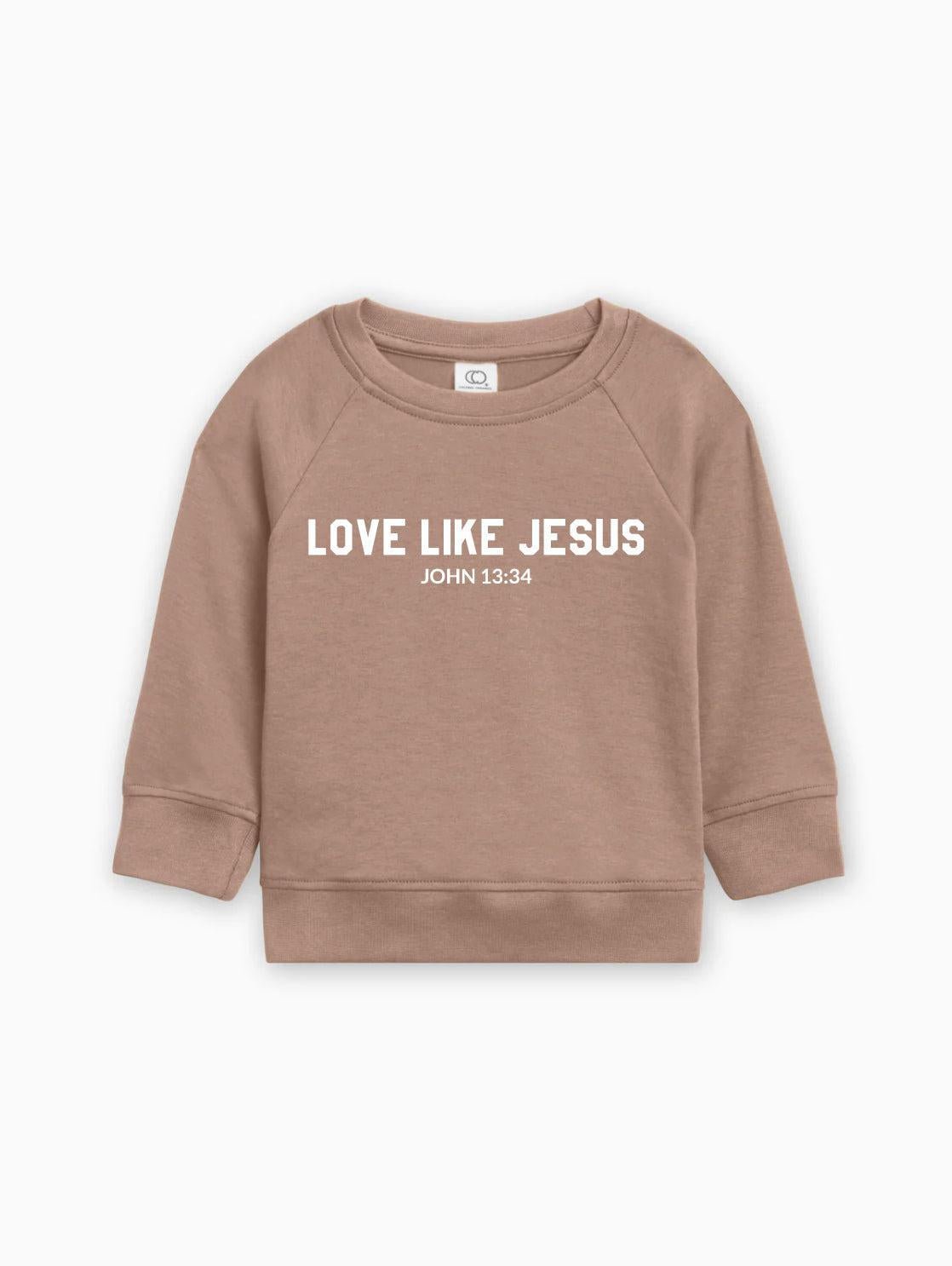 Love Like Jesus Christian Organic Cotton Toddler Kids Pullover - Two & Gathered