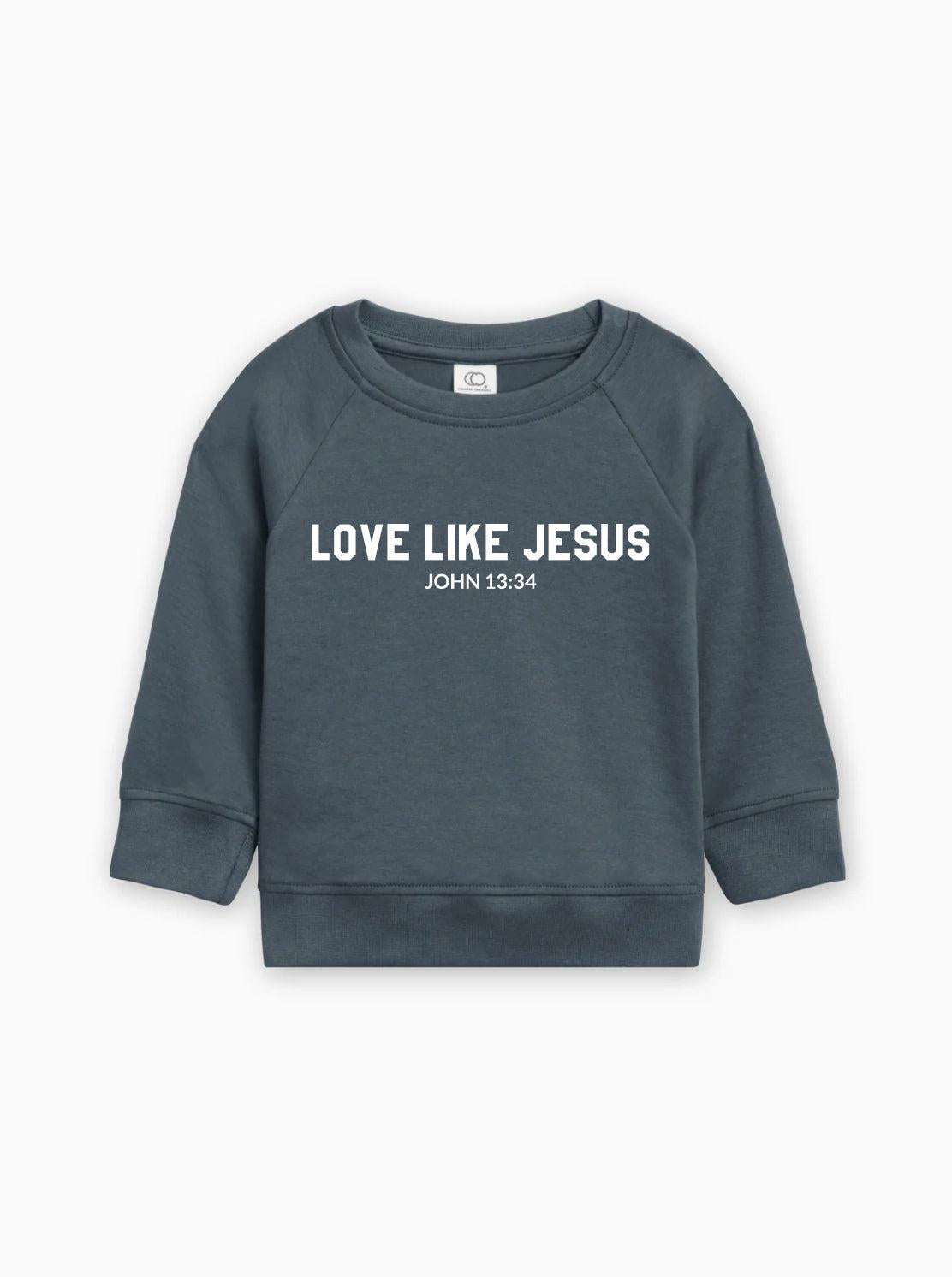 Love Like Jesus Christian Organic Cotton Toddler Kids Pullover - Two & Gathered