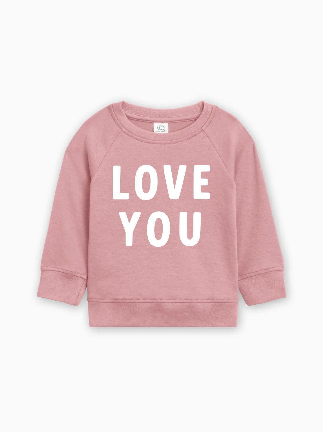 Love You Organic Cotton Baby Toddler Valentine Day Pullover - Two & Gathered