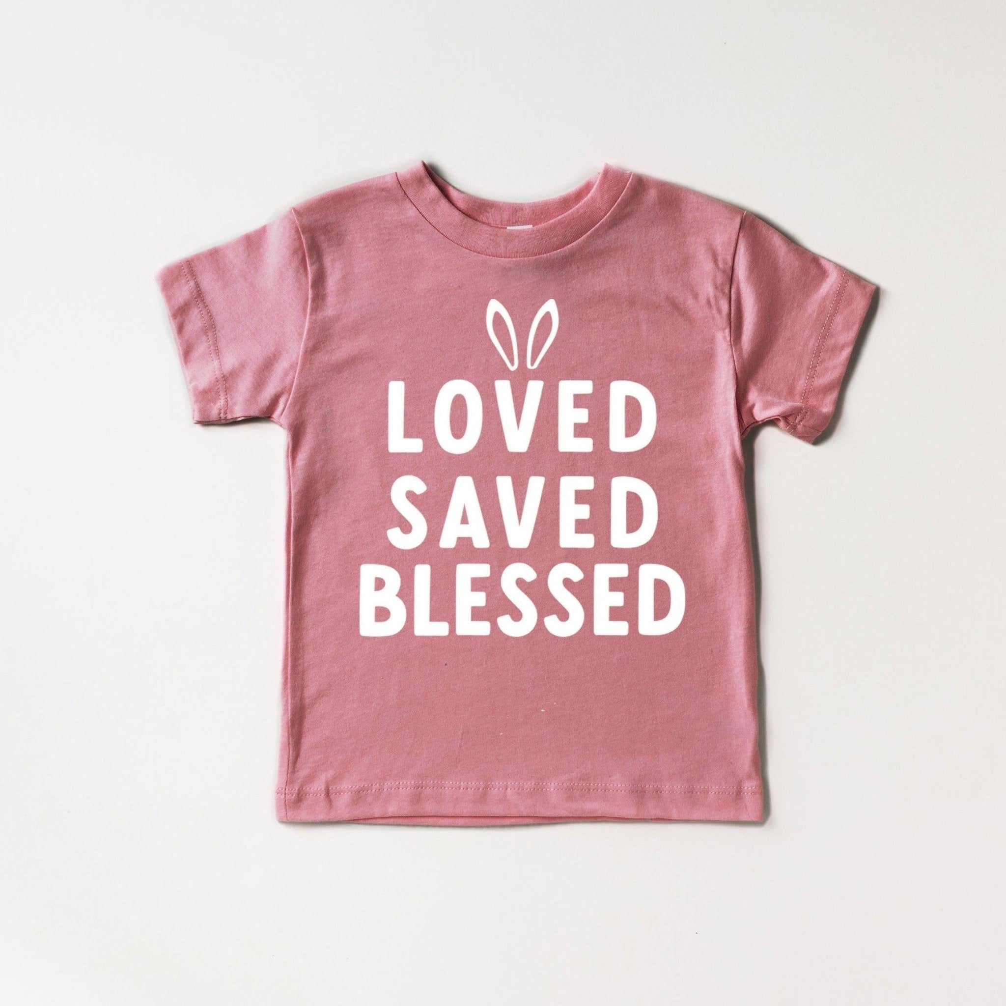 Loved Saved Blessed Organic Cotton Baby And Kids Tee - Two & Gathered