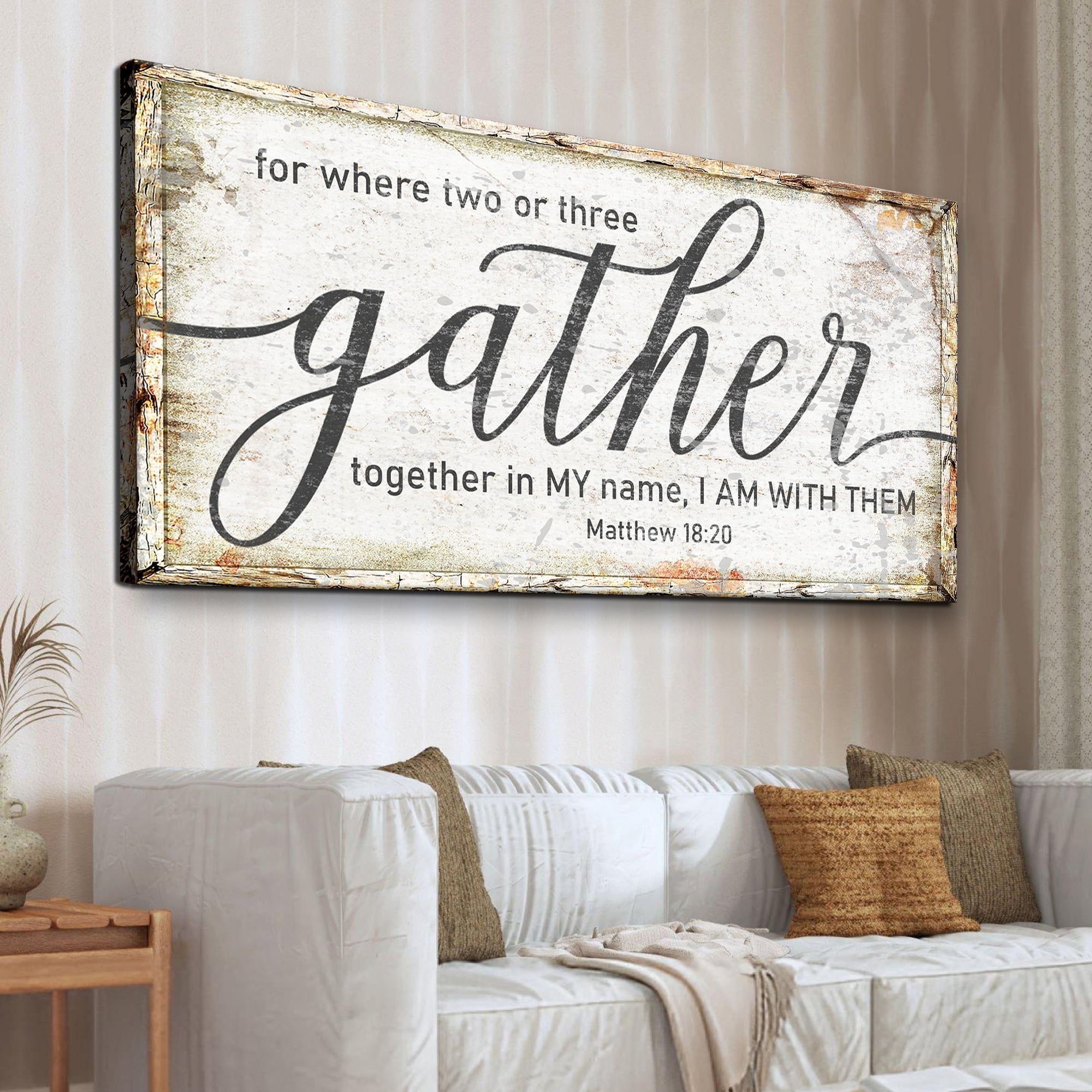 Matthew 18:20: Gather Faith Sign - Two & Gathered