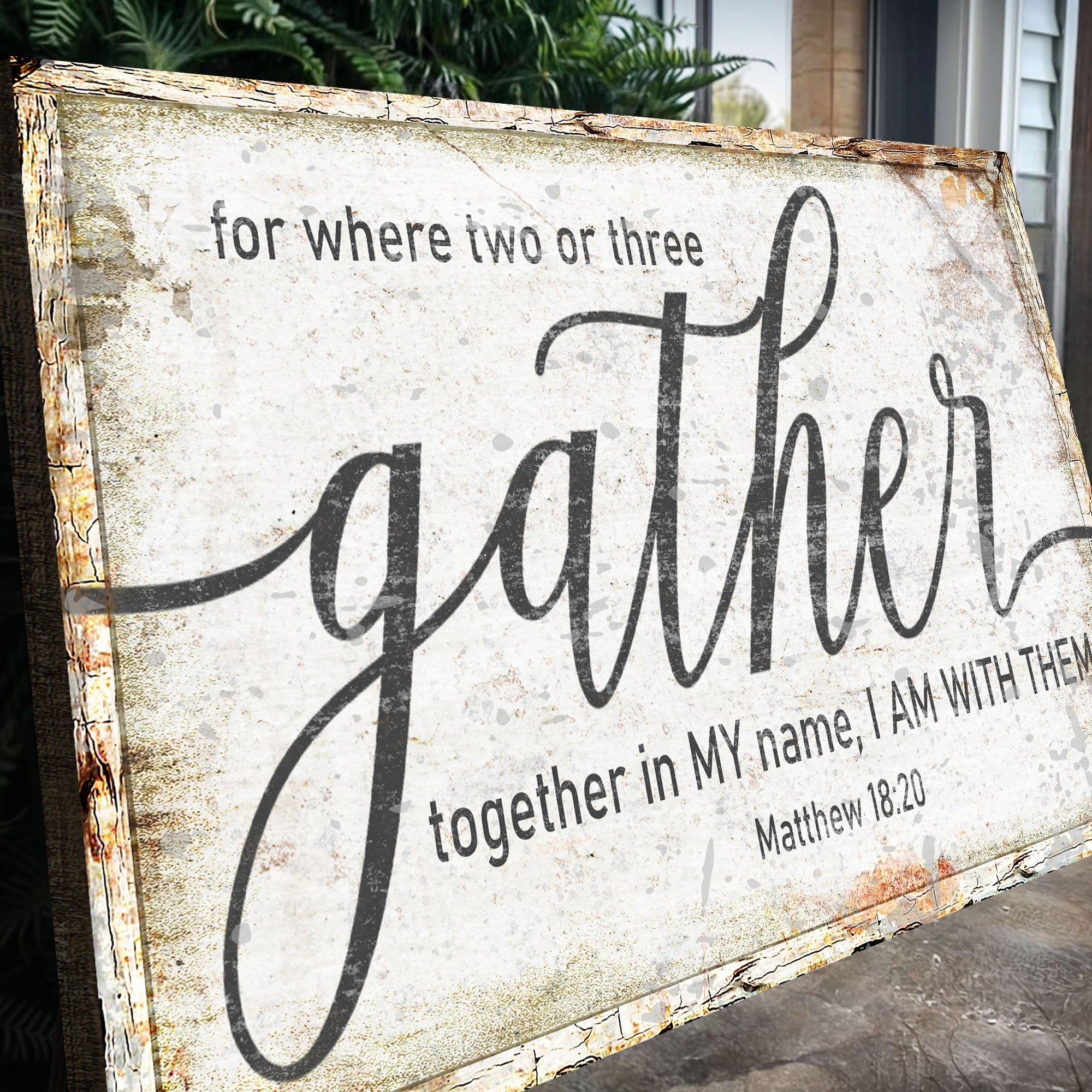 Matthew 18:20: Gather Faith Sign - Two & Gathered