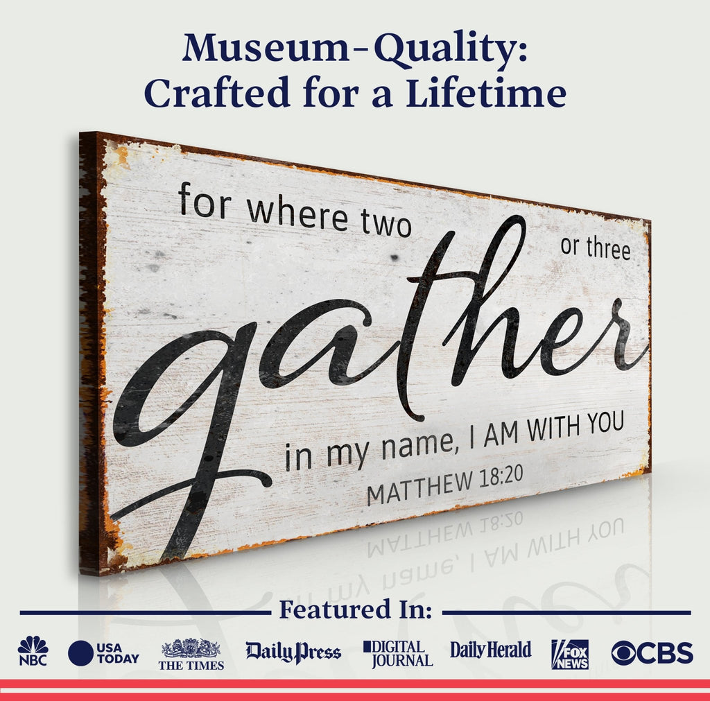 Matthew 18:20: Gather Faith Sign II - Two & Gathered