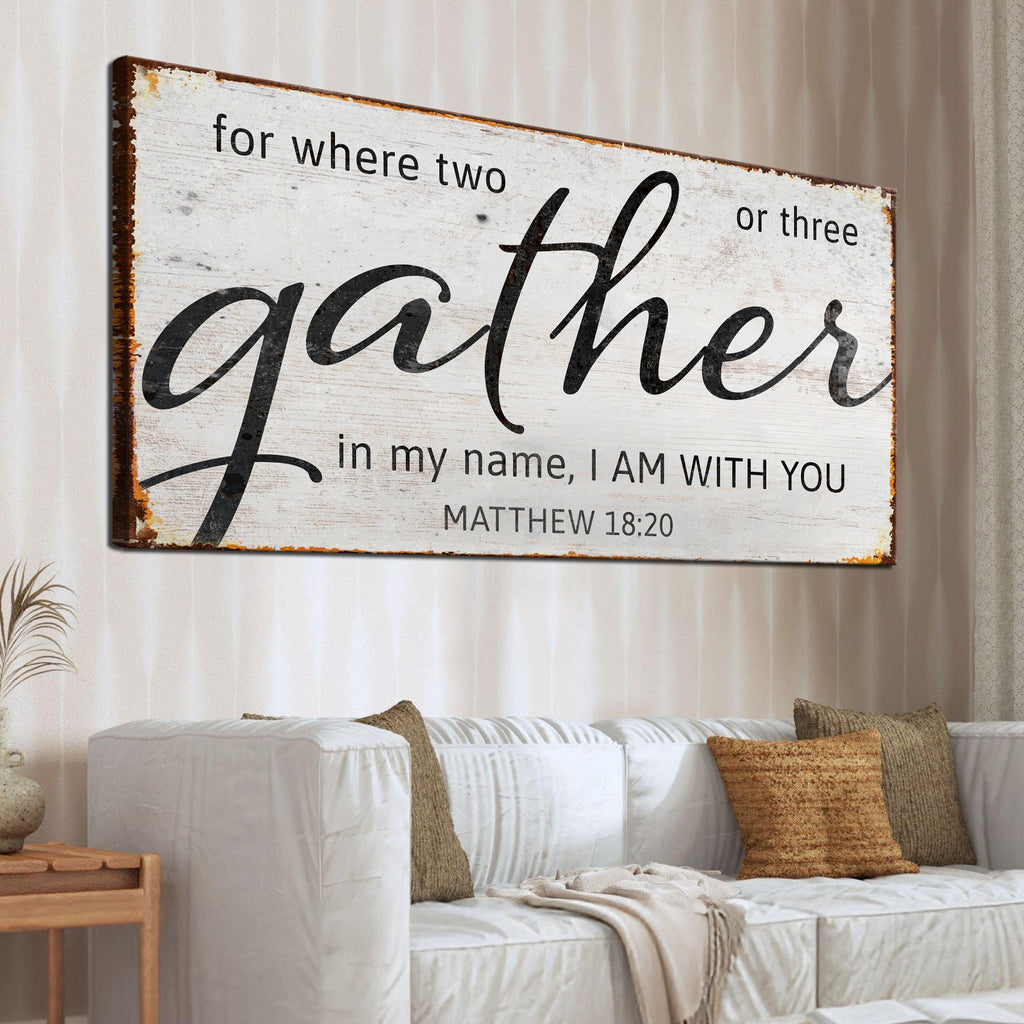 Matthew 18:20: Gather Faith Sign II - Two & Gathered