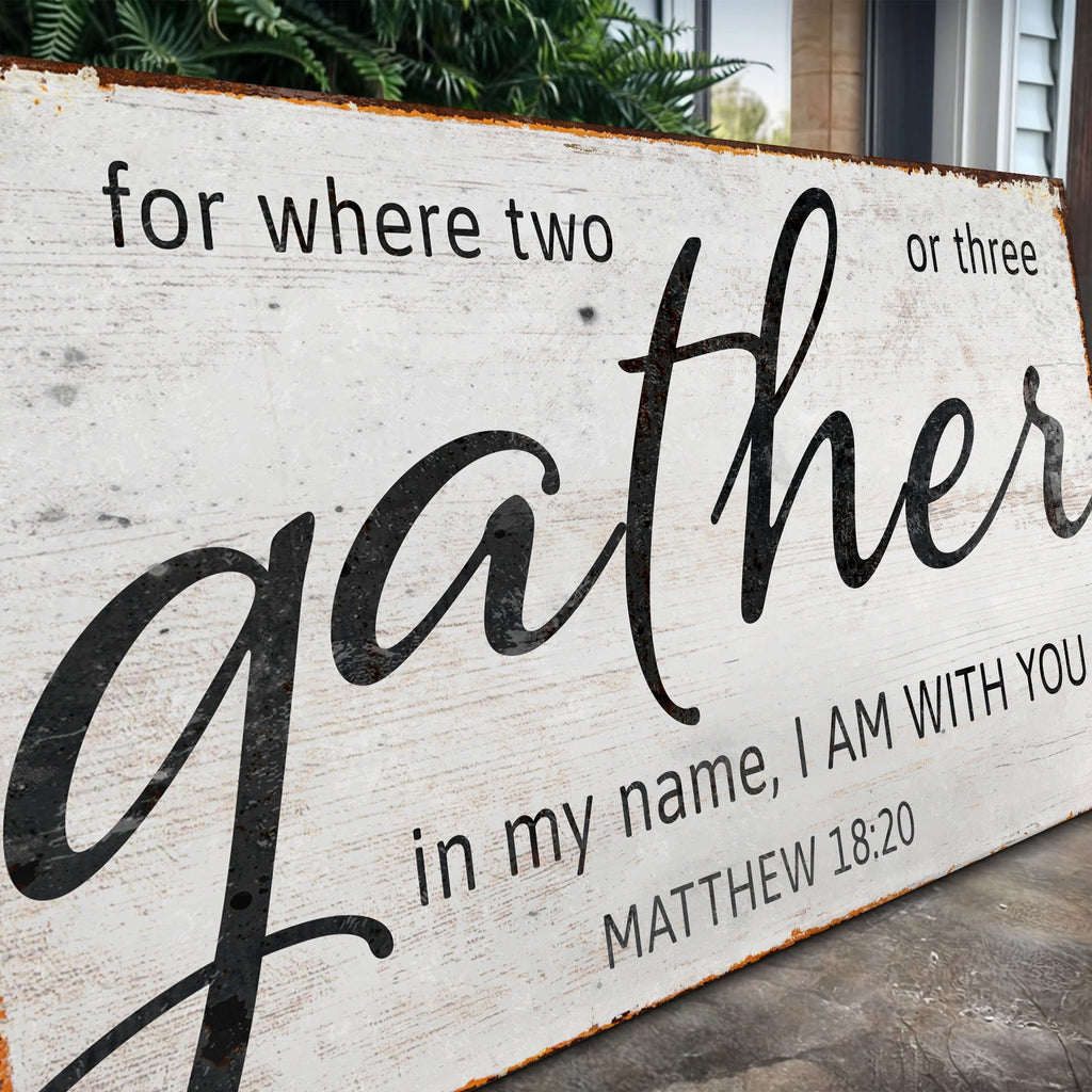 Matthew 18:20: Gather Faith Sign II - Two & Gathered