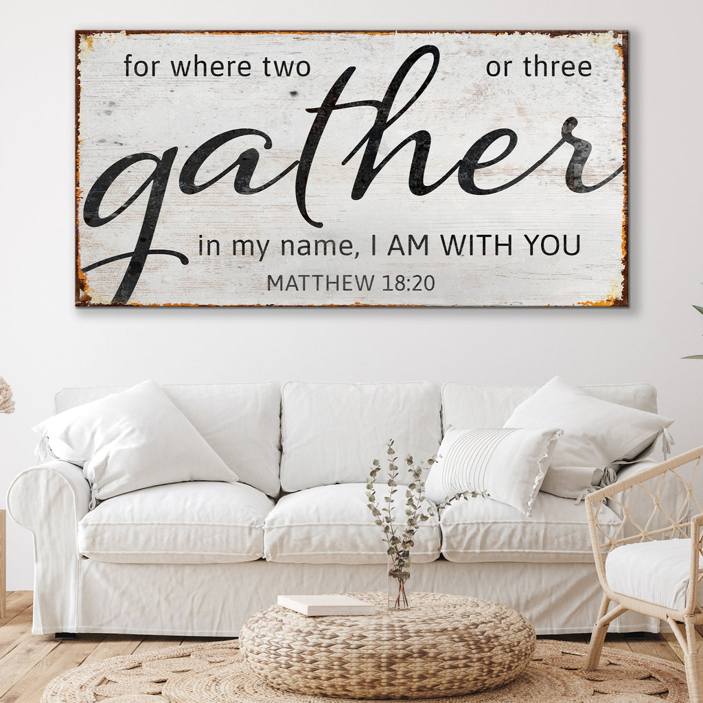 Matthew 18:20: Gather Faith Sign II - Two & Gathered