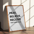 Matthew 21:22 - Pray Believe Receive Faith Sign - Two & Gathered