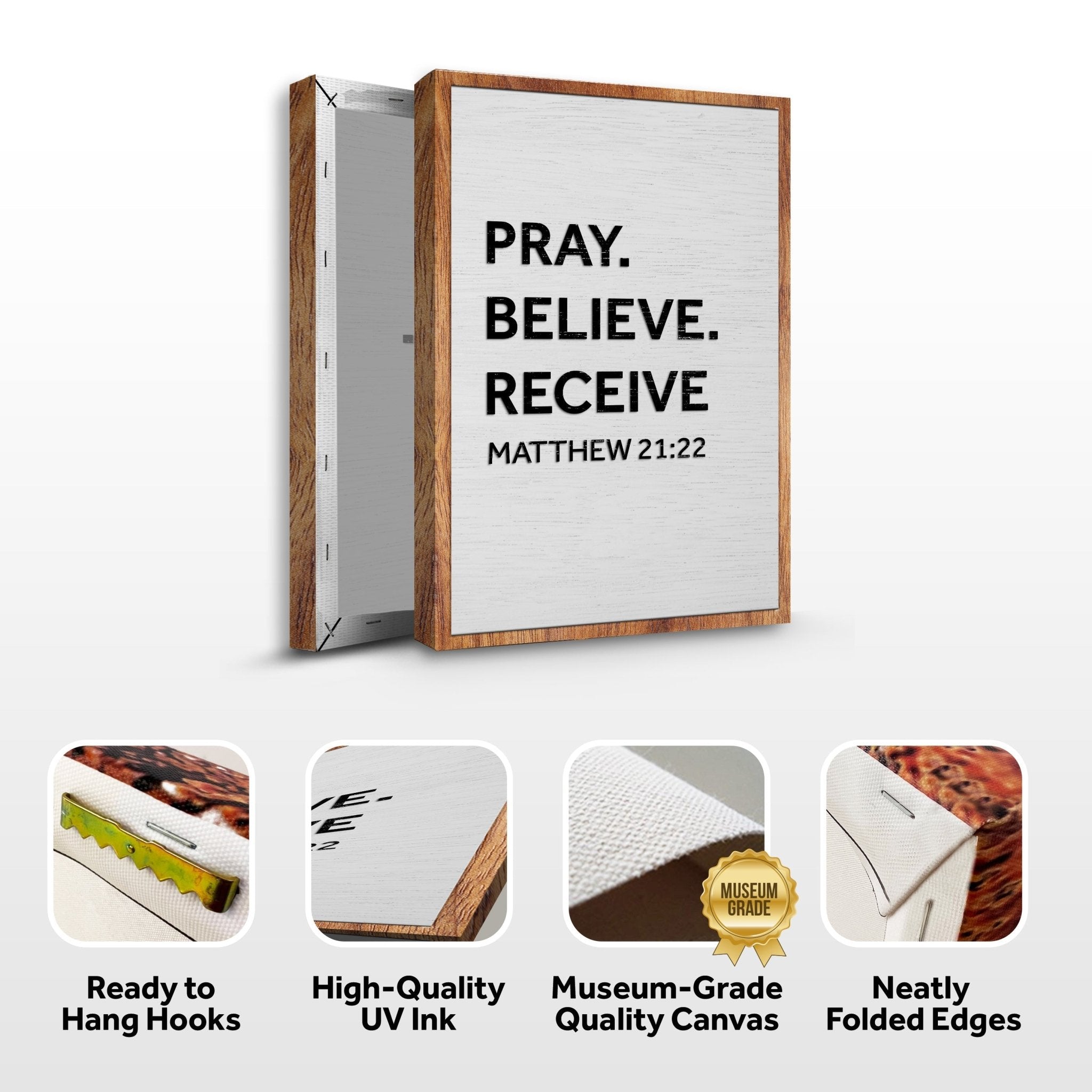 Matthew 21:22 - Pray Believe Receive Faith Sign - Two & Gathered