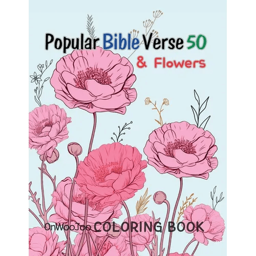 Popular Bible Verse 50 & Flower Coloring Book: For an adult who wants to meditate on the Bible - Paperback - Two & Gathered