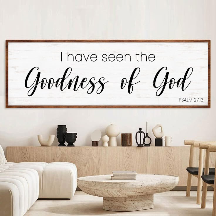 Psalm 27:13 - I Have Seen The Goodness of God Faith Sign - Two & Gathered