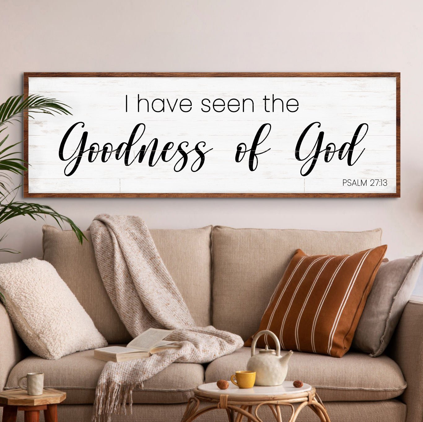 Psalm 27:13 - I Have Seen The Goodness of God Faith Sign - Two & Gathered