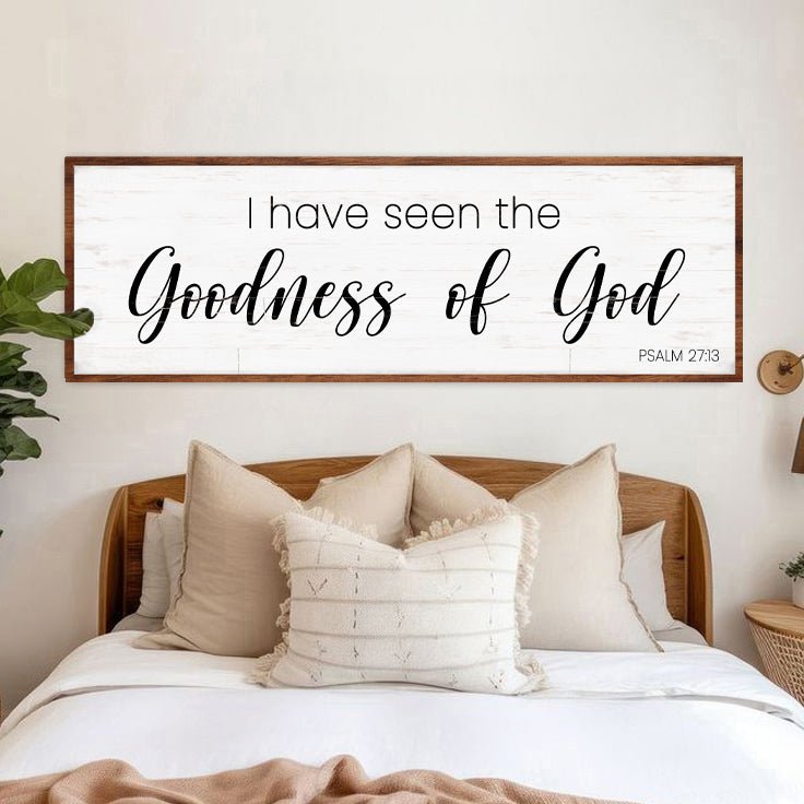 Psalm 27:13 - I Have Seen The Goodness of God Faith Sign - Two & Gathered