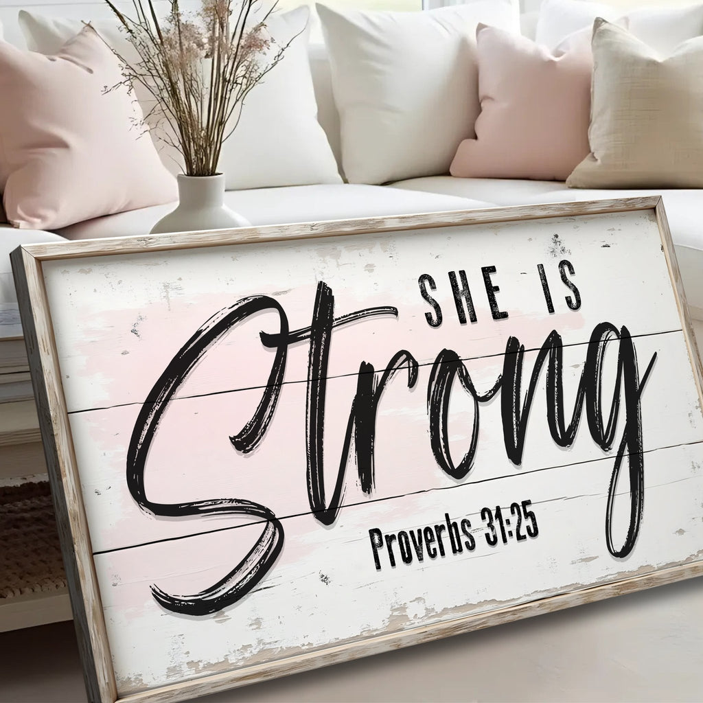 She Is Strong Proverbs 31:25 Faith Sign - Two & Gathered