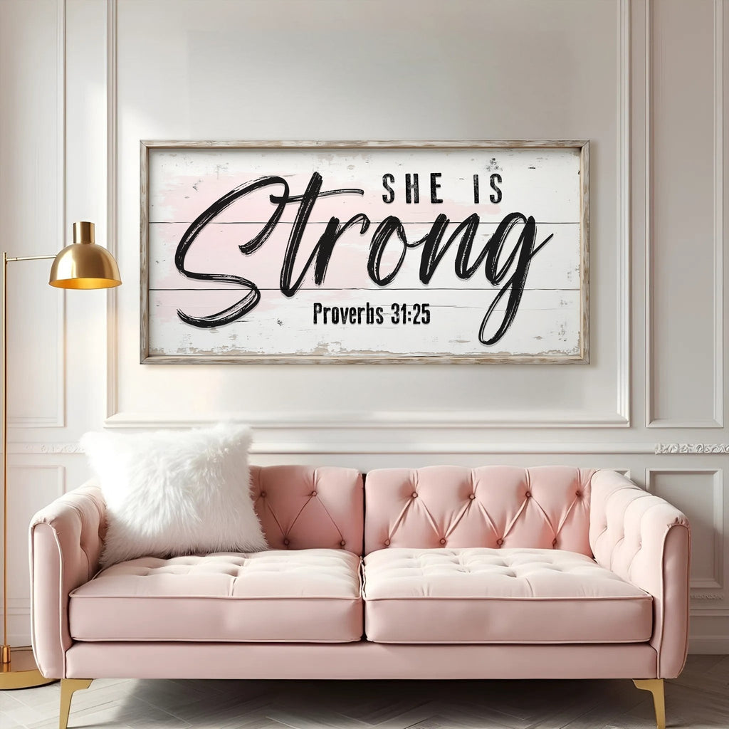 She Is Strong Proverbs 31:25 Faith Sign - Two & Gathered