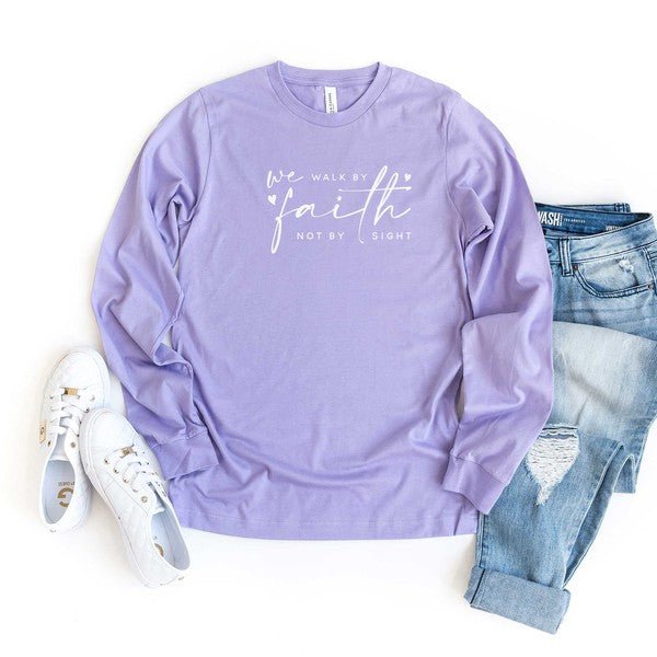 Walk By Faith Not Sight Long Sleeve Graphic Tee - Two & Gathered
