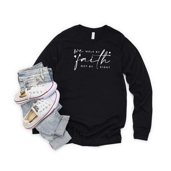 Walk By Faith Not Sight Long Sleeve Graphic Tee - Two & Gathered